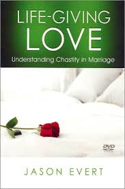 REDUCED PRICE NOW       Life-Giving Love: Understanding Chastity In Marriage DVD